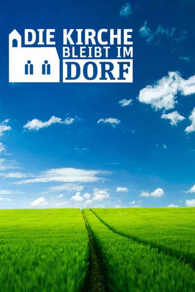 Póster de Die Kirche bleibt im Dorf - Die Serie