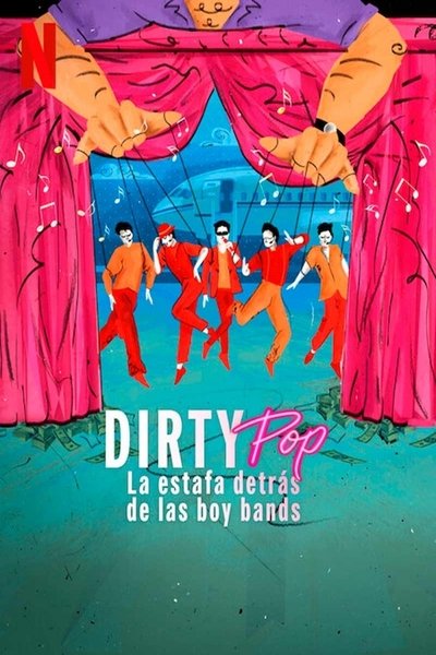 Póster de Dirty Pop: La estafa detrás de las boy bands
