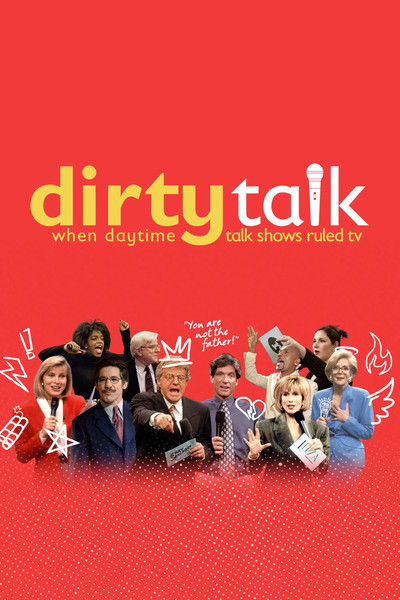 Póster de Dirty Talk: When Daytime Talk Shows Ruled TV