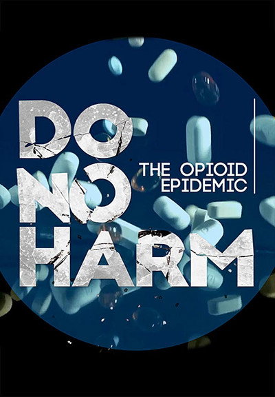 Póster de Do No Harm: The Opioid Epidemic