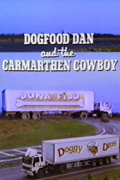 Póster de Dogfood Dan and the Carmarthen Cowboy