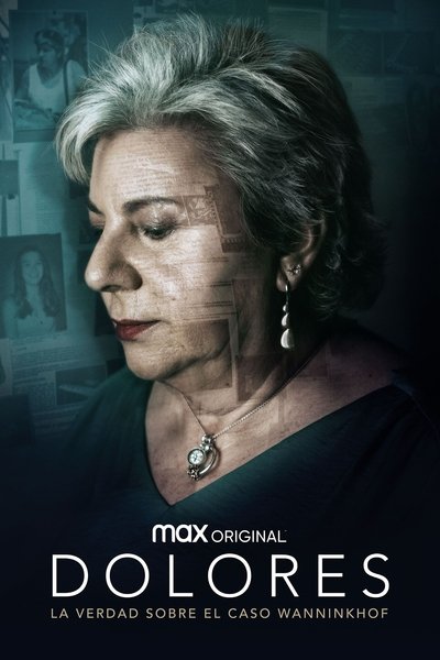 Póster de Dolores: La verdad sobre el caso Wanninkhof