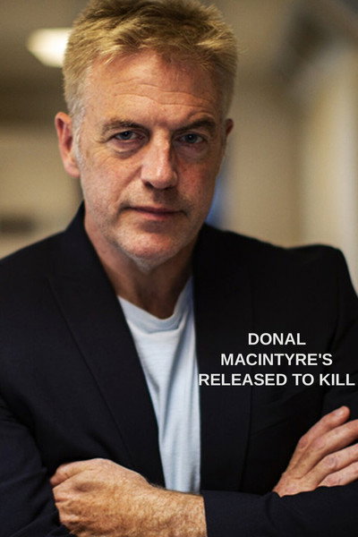 Póster de Donal MacIntyre's Released to Kill