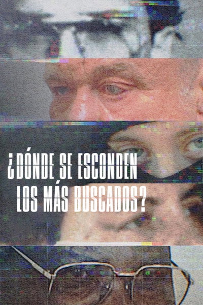 Póster de ¿Dónde se esconden los más buscados?