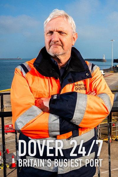 Póster de Dover 24/7: Britain's Busiest Port