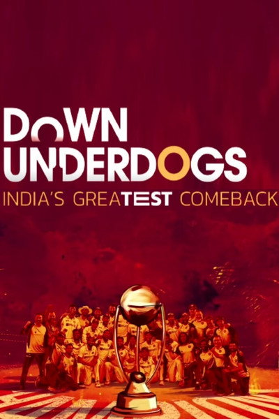 Póster de Down Underdogs - India's Greatest Comeback