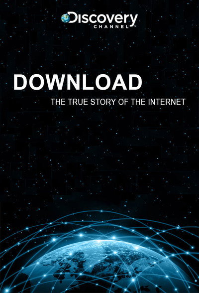 Póster de Download: The True Story of the Internet