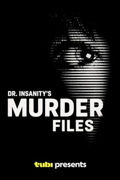 Póster de Dr Insanity's Murder Files