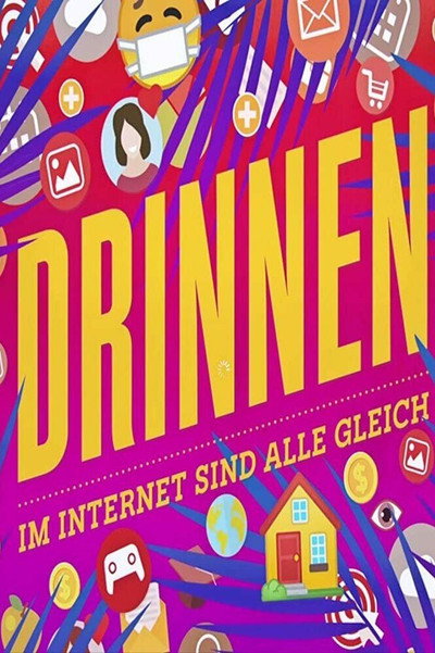 Póster de Drinnen - Im Internet sind alle gleich