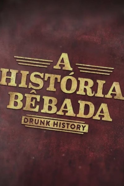 Póster de Drunk History: A Historia Bebada