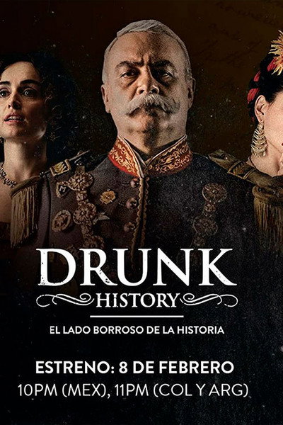 Póster de Drunk History: El Lado Borroso De La Historia