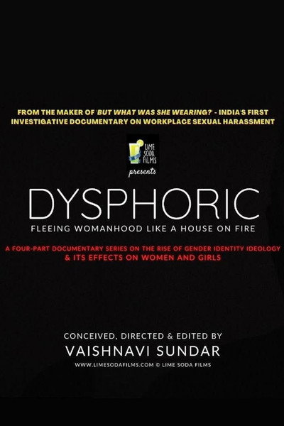 Póster de Dysphoric: Fleeing Womanhood Like a House on Fire
