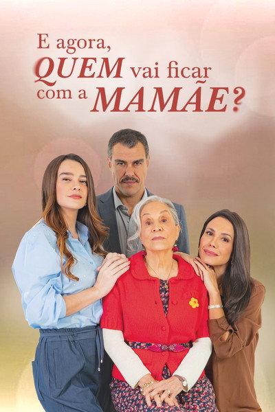 Póster de E agora, Quem Vai Ficar Com Mamãe?