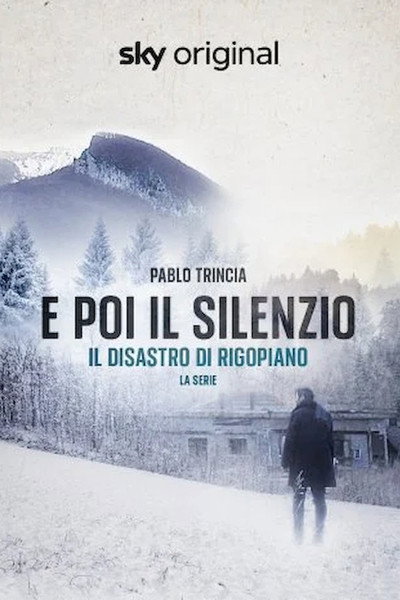 Póster de E poi il silenzio - Il disastro di Rigopiano - La serie