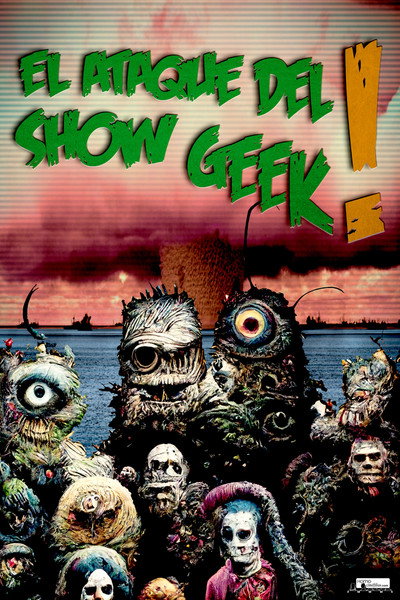 Póster de El ataque del Show Geek!