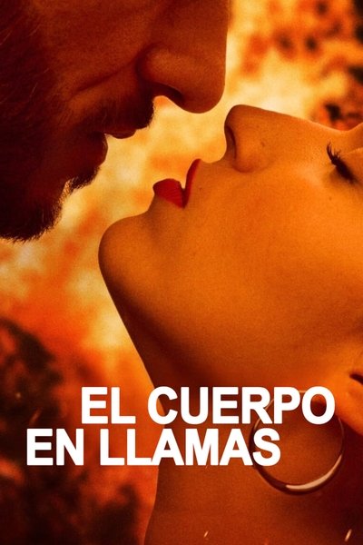 Póster de El cuerpo en llamas