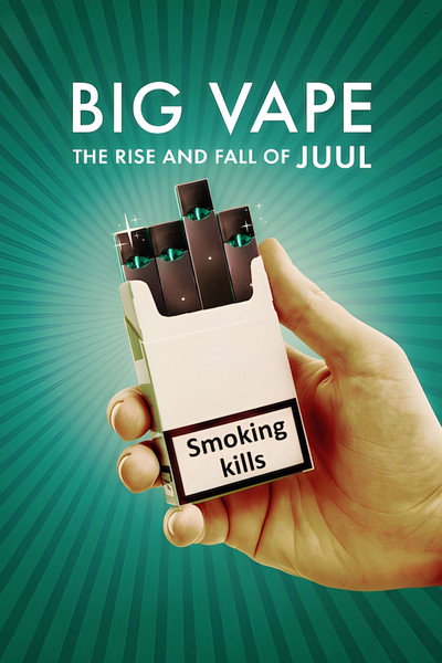 Póster de El gran vapeo: Auge y caída de Juul
