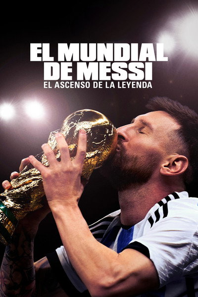 Póster de El Mundial de Messi: El ascenso de la leyenda
