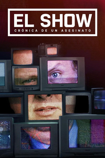 Póster de El show: crónica de un asesinato