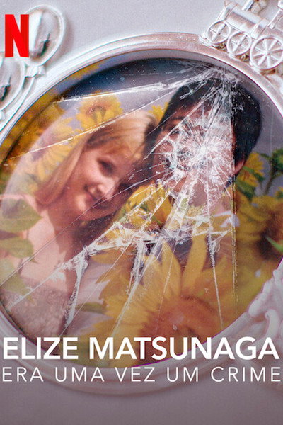 Póster de Elize Matsunaga: Érase una vez un crimen
