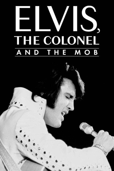 Póster de Elvis, the Colonel and the Mob