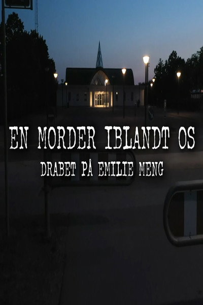 Póster de En morder iblandt os - Drabet på Emilie Meng