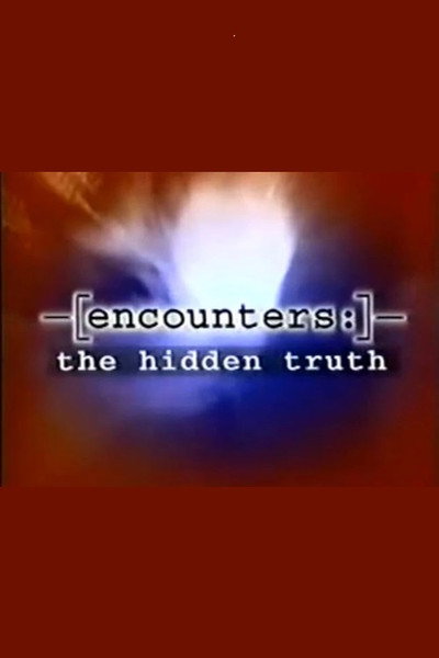 Póster de Encounters: The Hidden Truth