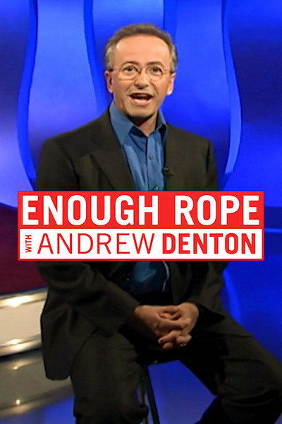 Póster de Enough Rope with Andrew Denton