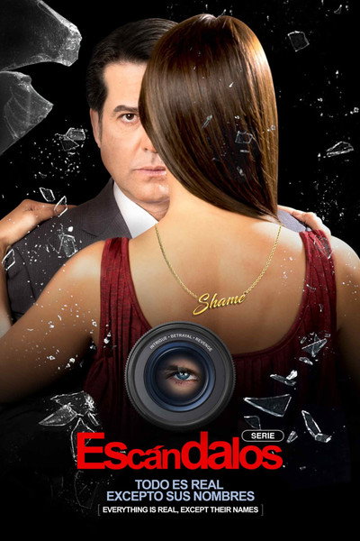 Póster de Escándalos: Todo es real excepto sus nombres