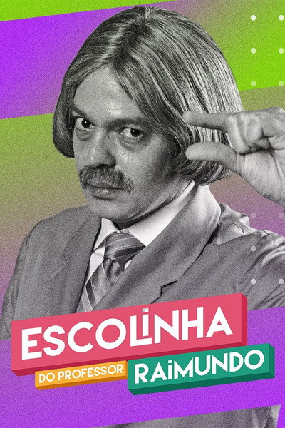 Póster de Escolinha do Professor Raimundo