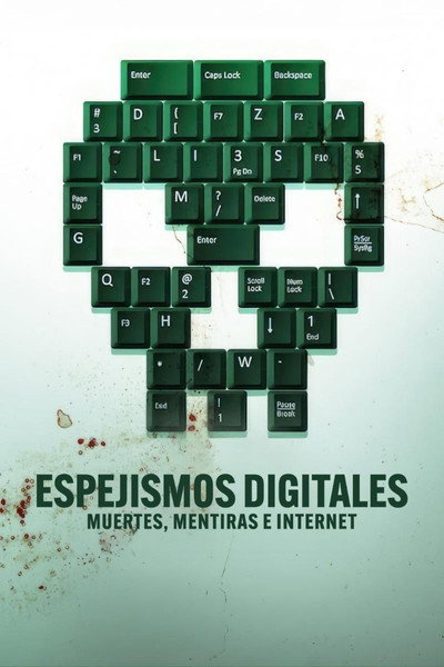 Póster de Espejismos digitales: Muertes, mentiras e internet