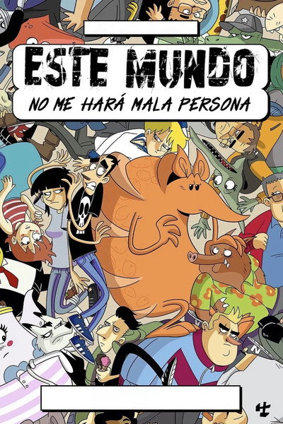 Póster de Este mundo no me hará mala persona