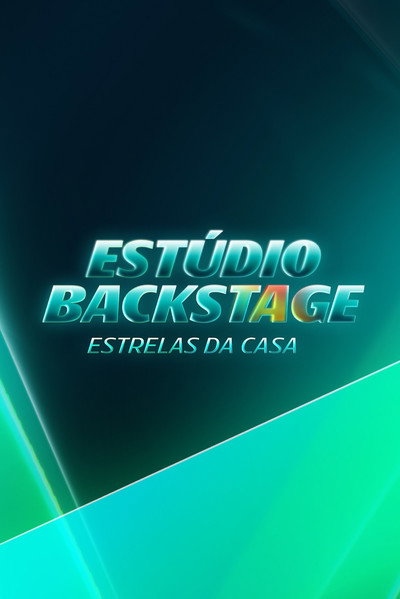 Póster de Estrela da Casa: Backstage
