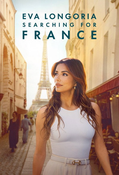 Póster de Eva Longoria: Searching for France