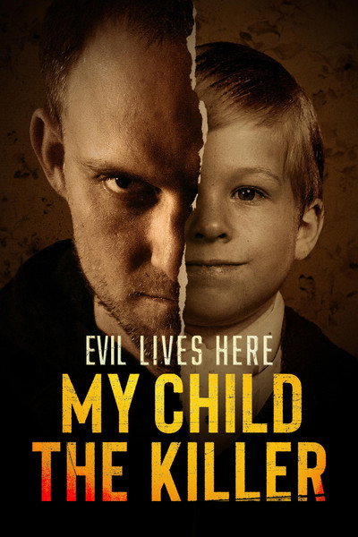 Póster de Evil Lives Here: My Child the Killer