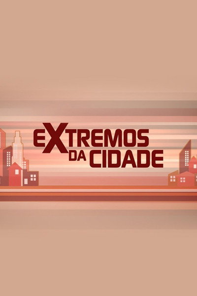 Póster de Extremos da Cidade