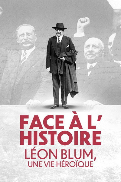 Póster de Face à l'histoire: Léon Blum, une vie héroïque