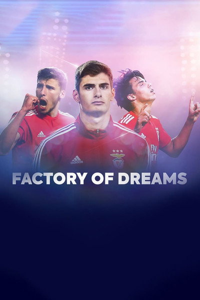 Póster de Factory of Dreams: Benfica