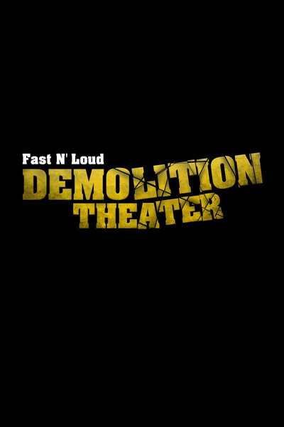 Póster de Fast N' Loud: Demolition Theater