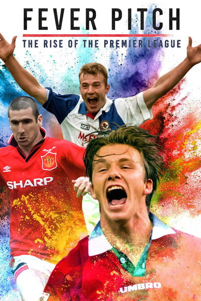 Póster de Fever Pitch: The Rise of the Premier League