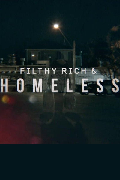 Póster de Filthy Rich & Homeless