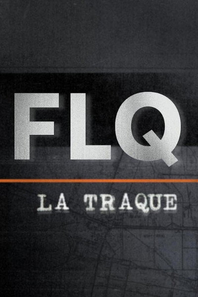 Póster de FLQ la traque
