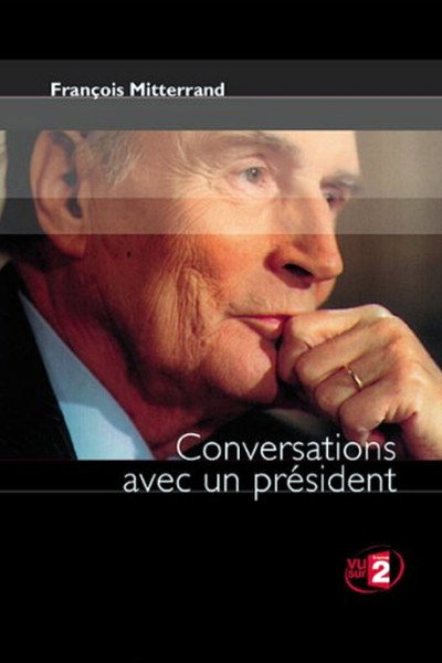 Póster de François Mitterrand: Conversations avec un président