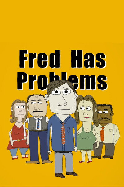 Póster de Fred Has Problems