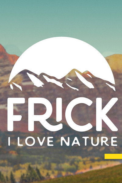 Póster de Frick, I Love Nature