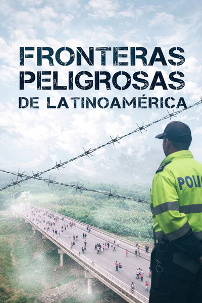 Póster de Fronteras peligrosas de latinoamerica