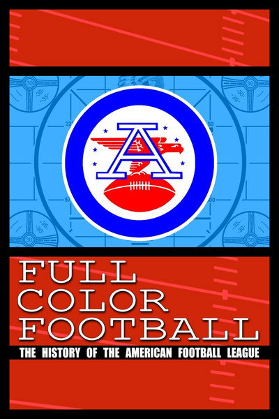 Póster de Full Color Football: The History of the American Football League