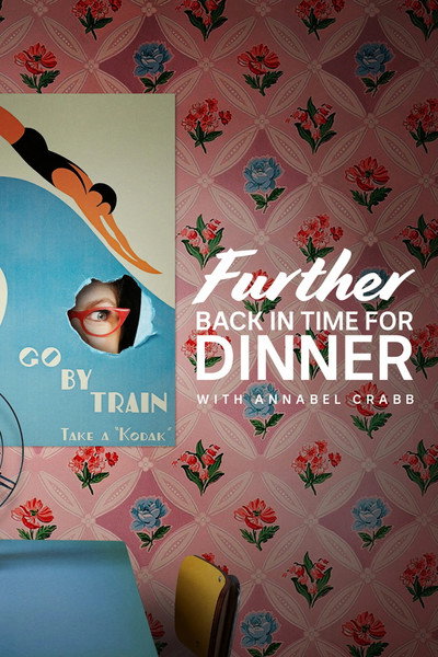 Póster de Further Back in Time for Dinner (Annabel Crabb)