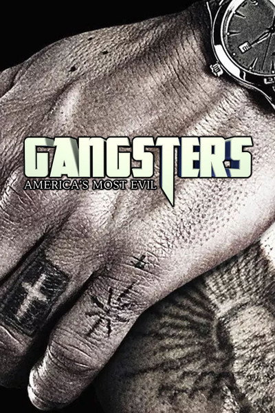 Póster de Gangsters: America's Most Evil