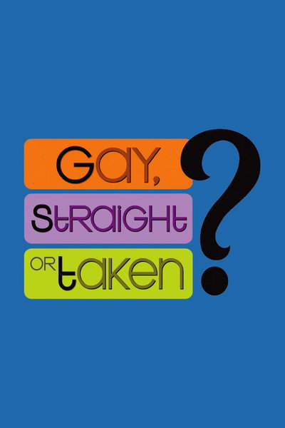 Póster de Gay, Straight or Taken?